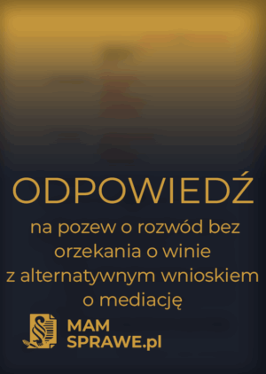 odpowiedź na pozew o rozwód bez orzekania o winie wniosek o mediację