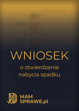 wniosek o stwierdzenie nabycia spadku z ustawy